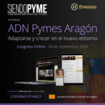 El primer congreso online será el 24 de septiembre para las pymes aragonesas.